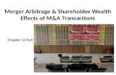 Merger Arbitrage & Shareholder Wealth Effects of M&A Transactions