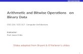 Arithmetic and Bitwise Operations on Binary Data CSCI 224 / ECE 317:  Computer Architecture