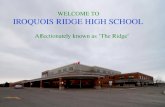 WELCOME TO  IROQUOIS RIDGE HIGH SCHOOL