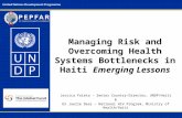 Managing Risk and Overcoming Health Systems Bottlenecks in Haiti  Emerging Lessons