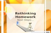 Rethinking Homework Next Steps…