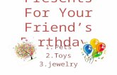 Presents For Your Friend’s Birthday