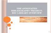 The Annotated Bibliography Project: BSC Library Overview
