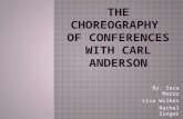 The Choreography  of Conferences with Carl Anderson