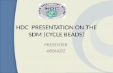 HDC  PRESENTATION ON THE SDM (CYCLE BEADS)