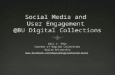 Social Media and  User Engagement  @BU Digital Collections