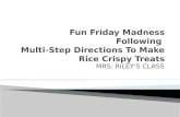 Fun Friday Madness Following  Multi-Step Directions To Make Rice Crispy Treats