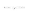 Schedule for presentations