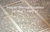 Major News Stories of the 1980’s!
