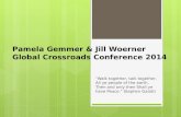 Pamela Gemmer & Jill Woerner Global Crossroads Conference 2014