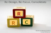 Re-Design, Re-Focus, Consolidate