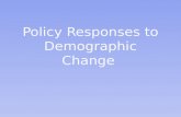 Policy Responses to Demographic Change