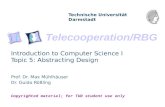 Introduction to Computer Science I Topic 5: Abstracting Design