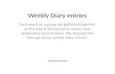 Weekly Diary entries