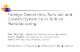 Foreign Ownership, Survival and Growth Dynamics in Turkish Manufacturing