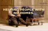 Helping people with no homes.