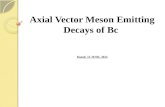 Axial Vector Meson Emitting Decays of  Bc
