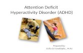 Attention Deficit  Hyperactivity Disorder (ADHD)
