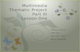 Multimedia Thematic Project Part III Lesson One