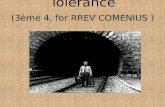 Immigration  and Tolerance ( 3ème 4, for  RREV COMENIUS )