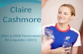 Claire  Cashmore 2004 & 2008  Paralympian BA Linguistics (2011)