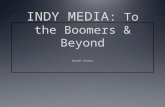 INDY MEDIA : To the Boomers & Beyond