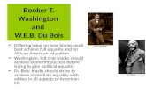 Booker T. Washington  and  W.E.B. Du Bois