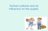 School uniform and its influence on the pupils.
