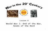 Lesson 8 World War I: End of the War, Seeds of the Next