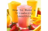 How to Make a Strawberry Smoothie