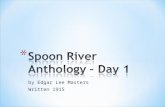 Spoon River Anthology – Day 1