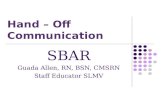 SBAR Guada Allen, RN, BSN, CMSRN Staff Educator SLMV