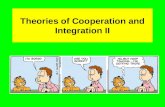 Theories of Cooperation and Integration II