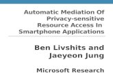 Automatic Mediation Of Privacy-sensitive Resource Access In  Smartphone Applications