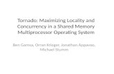 Tornado: Maximizing Locality  and Concurrency in  a Shared Memory Multiprocessor Operating System