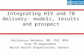 Integrating HIV and TB delivery: models, results and prospect