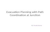 Evacuation Planning with Path Coordination at Junctio n