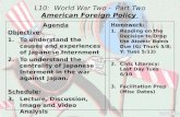 L10:   World War Two -  Part  Two American Foreign Policy