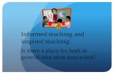 Informed teaching and inspired teaching: