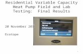 Residential Variable Capacity Heat Pump Field and Lab Testing:  Final Results