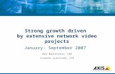 Strong growth driven  by extensive network video projects January- September 2007