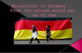 Minorities  in Germany –  From the second world  war   up to now
