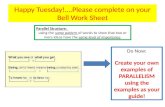 Happy Tuesday!….Please complete on your Bell Work Sheet