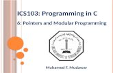 ICS103:  Programming in  C 6: Pointers and Modular Programming