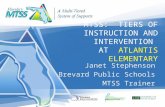 MTSS:  Tiers of Instruction and intervention  at   Atlantis Elementary