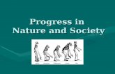 Progress in  Nature and Society