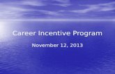 Career Incentive Program