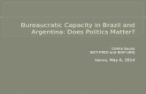 Bureaucratic Capacity in Brazil and Argentina : Does Politics Matter?