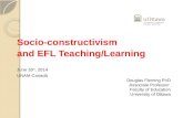 Socio-constructivism  and EFL Teaching/Learning June 16 th , 2014 UNAM- Canadá