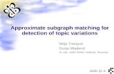 Approximate subgraph matching for detection of topic variations